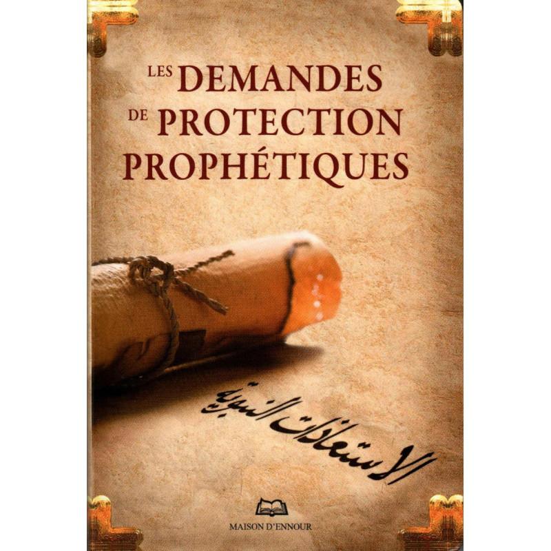 Les demandes de protection Prophétiques (الإستعاذات النبوية) , Français - Arabe- Phonétique Maison d'Ennour Livres > Islam > Invocations (Dou'as) 9782752400802 Librairie Musulmane Al-imen