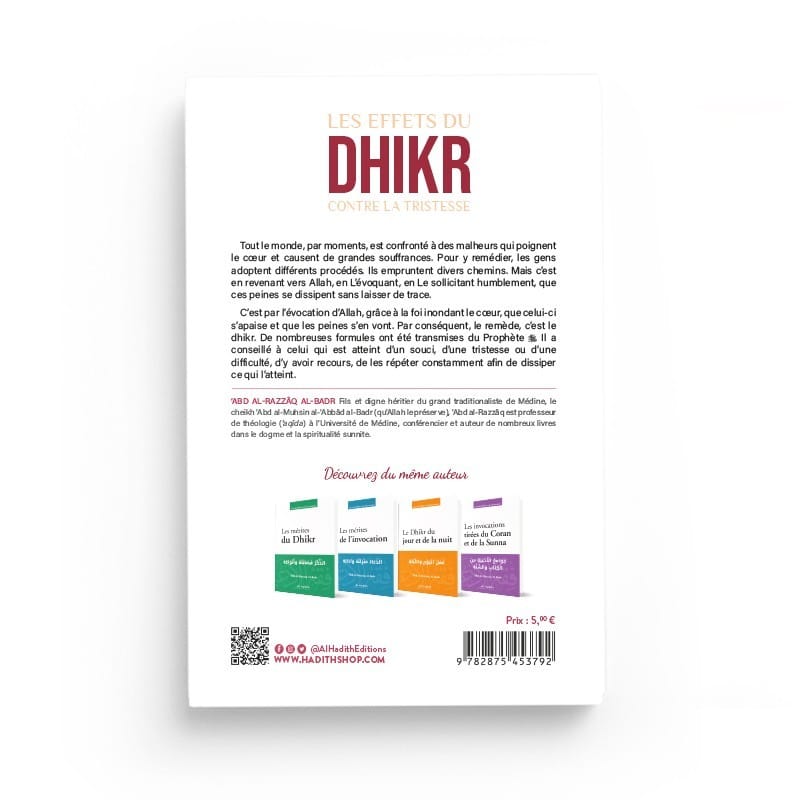 Les effets du dhikr contre la tristesse - 'Abd al-Razzâq al-Badr - Editions Al Hadith - éditions Al-Hadîth Al-Hadîth Livre > Islam > Foi et Spiritualité 9782875452399 Librairie Musulmane Al-imen
