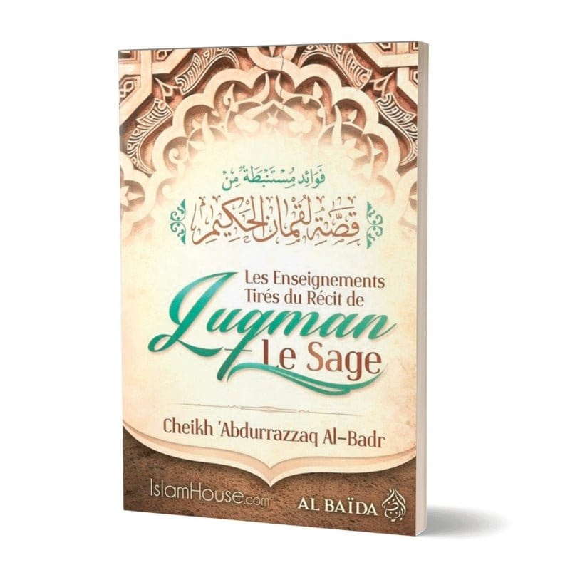 Les enseignements tirés du récit de Luqman Le Sage Al-Bayyinah Livre > Islam 9782954934310 Librairie Musulmane Al-imen
