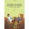 Les Histoires des Prophètes Racontées aux Enfants, (souple) de Amina Rekad, Pour enfant dès 5 ans - Livres par édition par Orientica disponible chez Al - imen