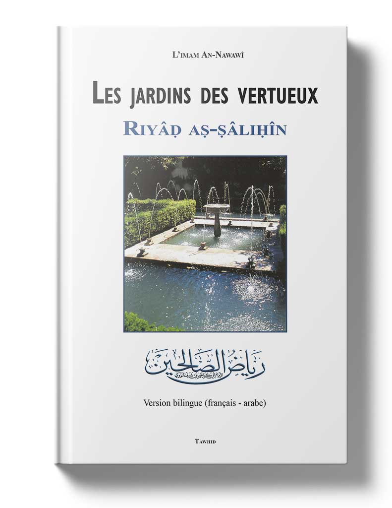Les jardins des vertueux - Éditions Tawhid Tawhid Livre Islam Hadith (Traditions Prophétiques) 9782848621036 Librairie Musulmane Al-imen