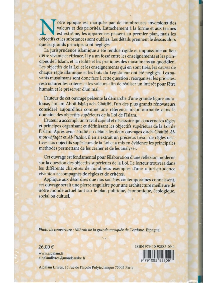 Les objectifs supérieurs de la Charia chez Ach Chatibi - al Qalam - Éditions Al Qalam Al Qalam Livre > Islam > Tawhid / Aqidah (Croyance) 9791092883091 Librairie Musulmane Al-imen