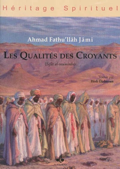 Les qualités des croyants : (sifât al - mu'minîn) par Ahmad Fathu'llâh Jâmî - Livres par édition par Al Bouraq disponible chez Al - imen