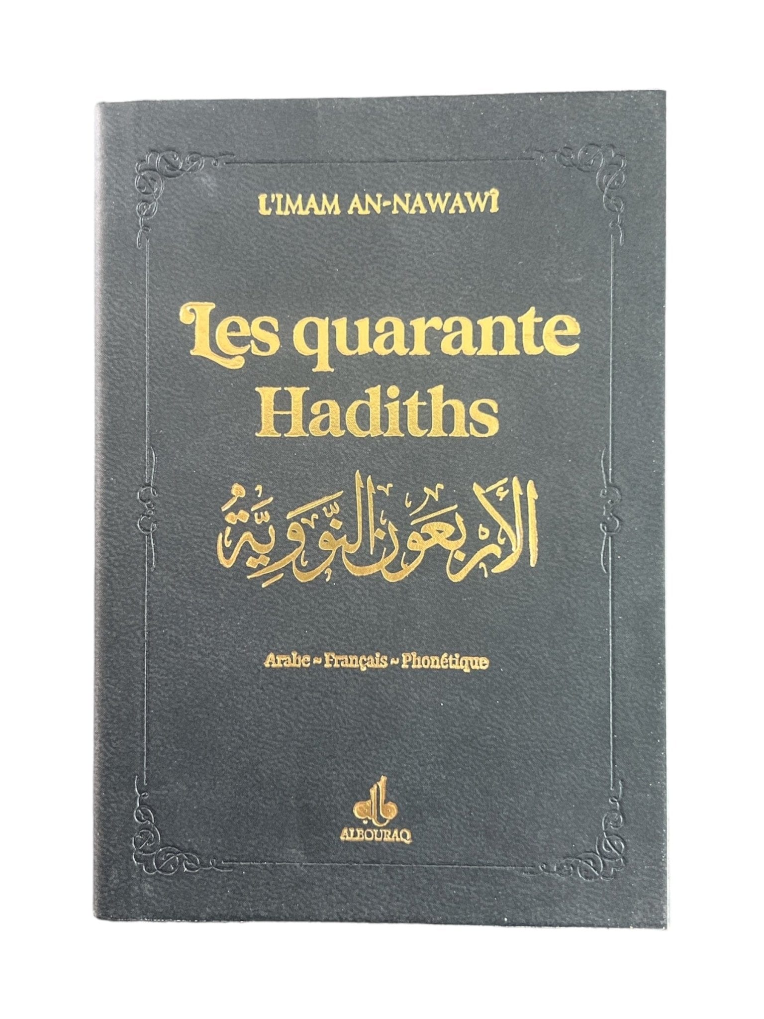 Les quarante hadiths de Yahya Ibn Sharaf Al-Nawawî (Pages Dorées) Al Bouraq Livre > Islam Noir 9791022510998 Librairie Musulmane Al-imen