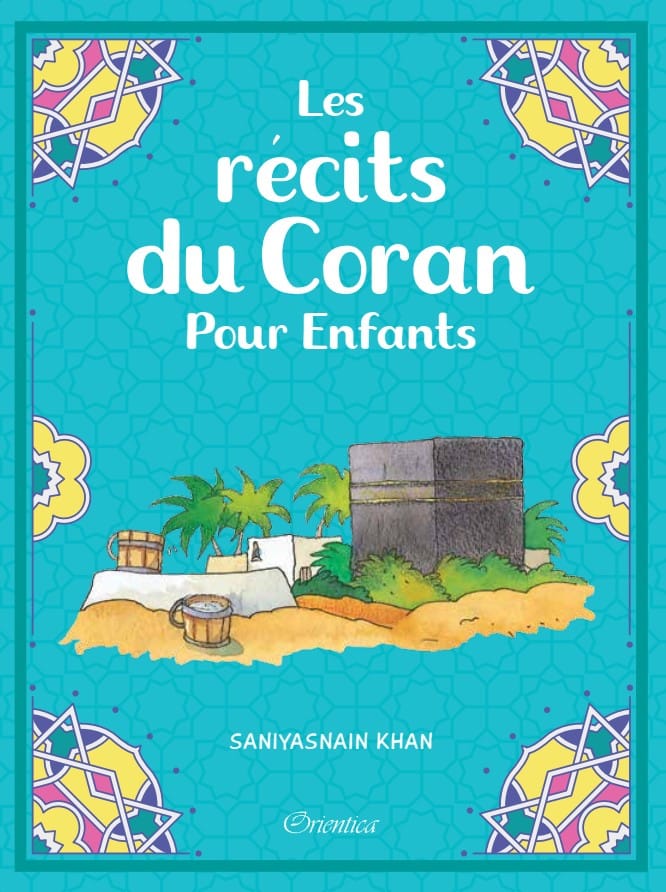 Les Récits du Coran Pour Enfants — Orientica | Livre Islam Illustré Orientica Livre Islam Enfant 9789351790693 Librairie Musulmane Al-imen