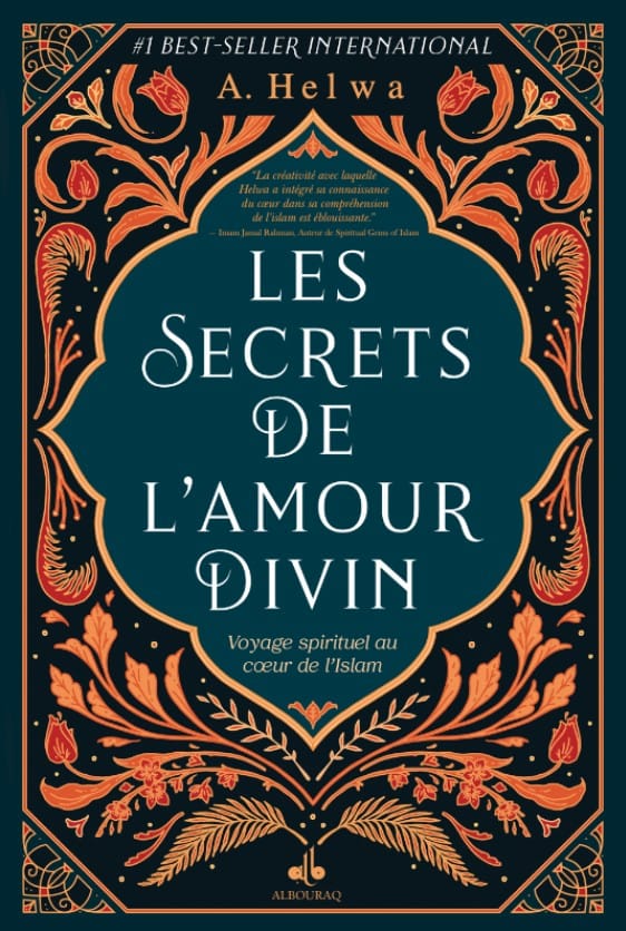 Les secrets de l'amour divin — A. Helwa | Éditions Al Bouraq Al Bouraq Livre > Islam 9791022512442 Librairie Musulmane Al-imen