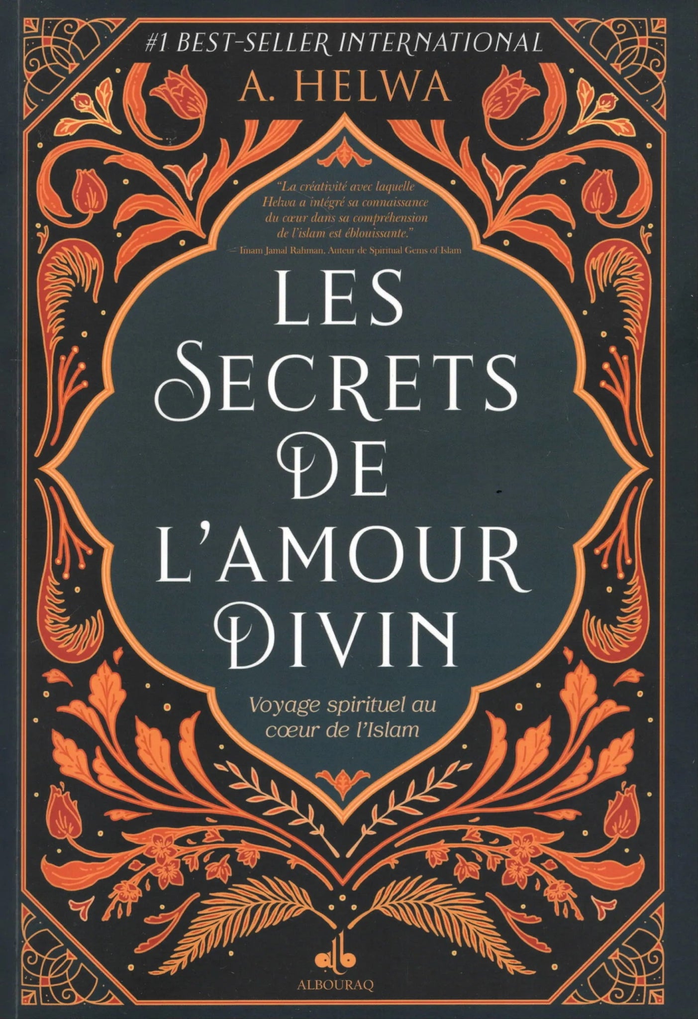 Les secrets de l’amour divin - Voyage spirituel au coeur de l'Islam par A. Helwa disponible chez Al - imen