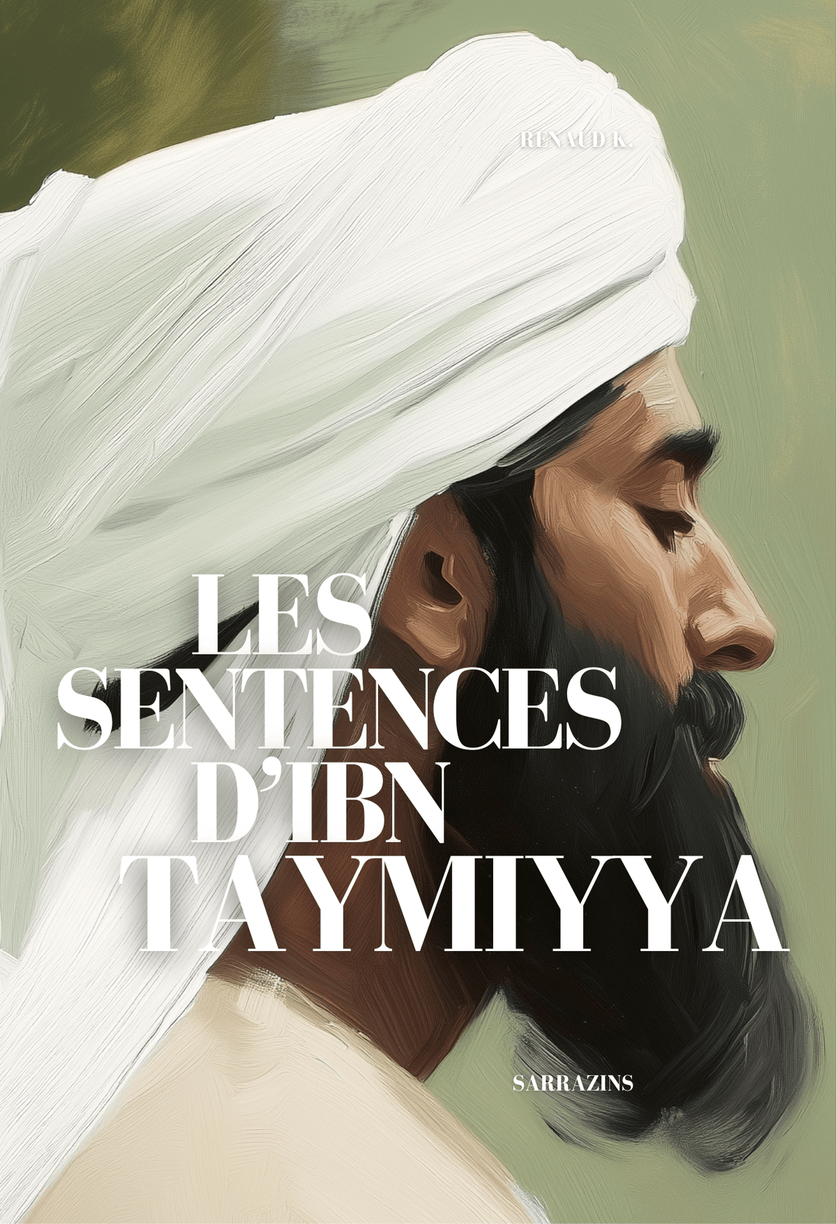 Les sentences d'Ibn Taymiyya - Renaud K. - Sarrazins Sarrazins Livres > Islam Librairie Musulmane Al-imen