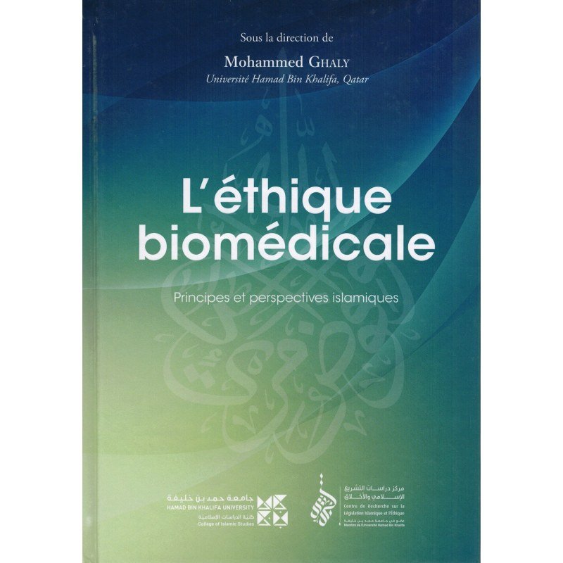 L’Éthique biomédicale - Principes et perspectives islamiques - Mohammed Ghaly - Livres par édition par Tawhid disponible chez Al - imen