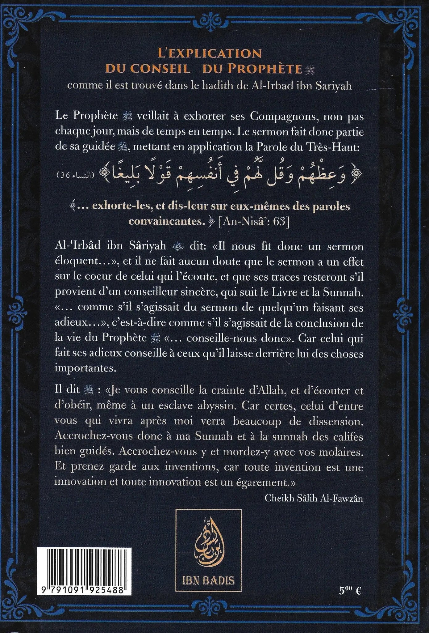 L'explication du conseil du prophète - Comme il est trouvé dans le hadith de Al - Irabad ibn Sariyah par Dr Sâlih Ibn Fawzân Al - Fawzân Al - imen