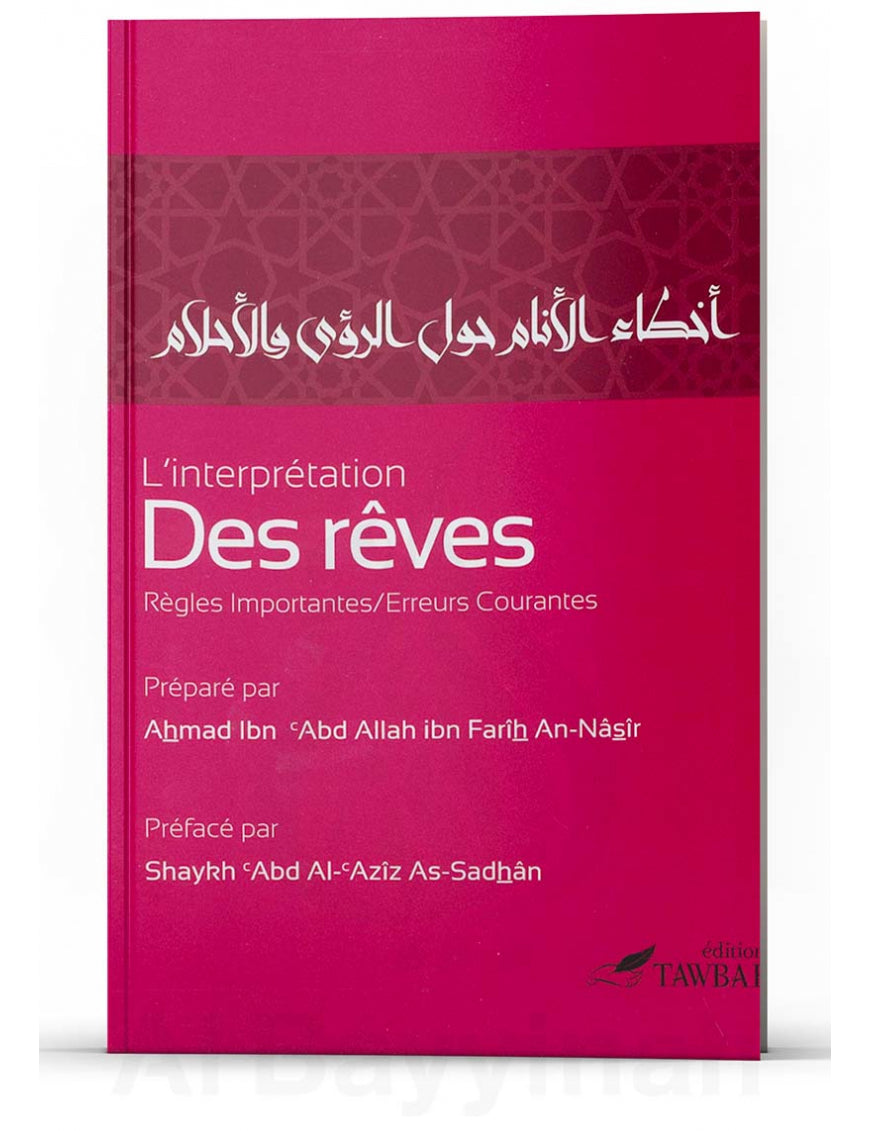 L’interprétation des rêves - Règles importantes, erreurs courantes - Ahmad An-Nâsîr - Tawbah - Éditions Tawbah