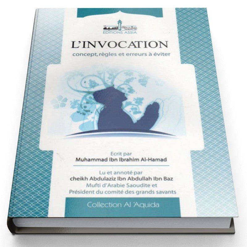 L'Invocation, Concept, Règles et Erreurs à éviter(français - arabe) - Livres par édition par Assia disponible chez Al - imen