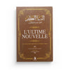 L'ULTIME NOUVELLE - NOUVEAUX REGARDS SUR LE NOBLE CORAN - MOHAMED ABDALLAH DRAZ - Livres par édition par Al - Bayyinah disponible chez Al - imen