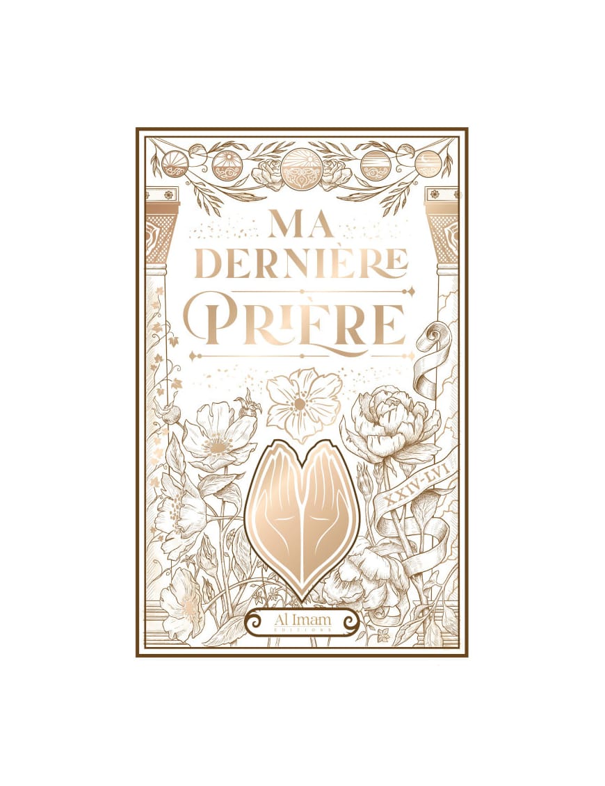 Ma dernière prière - Ibn Al Qayyim, Ibn Rajab - Al Imam - Éditions Al Imam Al imam Livre Islam Femme 9782493631077 Librairie Musulmane Al-imen
