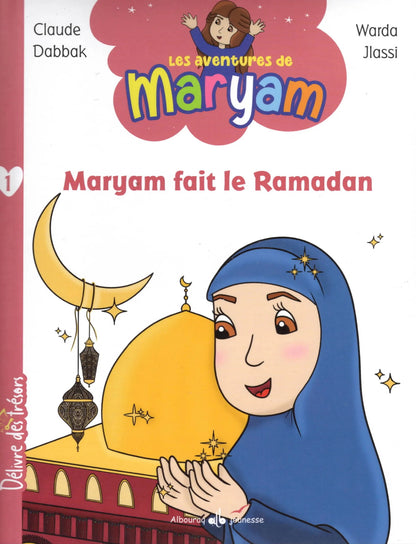 Maryam fait le Ramadan (Tome 1) de Claude Dabbak et Warda Jlassi Al - imen