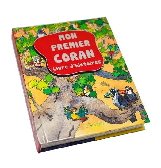 Mon Premier Coran : Livre d'Histoires — Saniyasnain Khan | Orientica | Livre Islam Enfant Orientica Livre Islam Enfant 9782356351098 Librairie Musulmane Al-imen