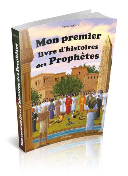 Mon Premier Livre d'Histoires des Prophètes — Orientica | Livre Islam Illustré Enfants Orientica Livre Islam Enfant 9782356351296 Librairie Musulmane Al-imen