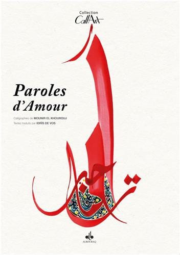 Paroles d'Amour de Mounir El Kourouj — Philippe De Vos | Éditions Al Bouraq Al Bouraq Livre > Islam 9791022502160 Librairie Musulmane Al-imen