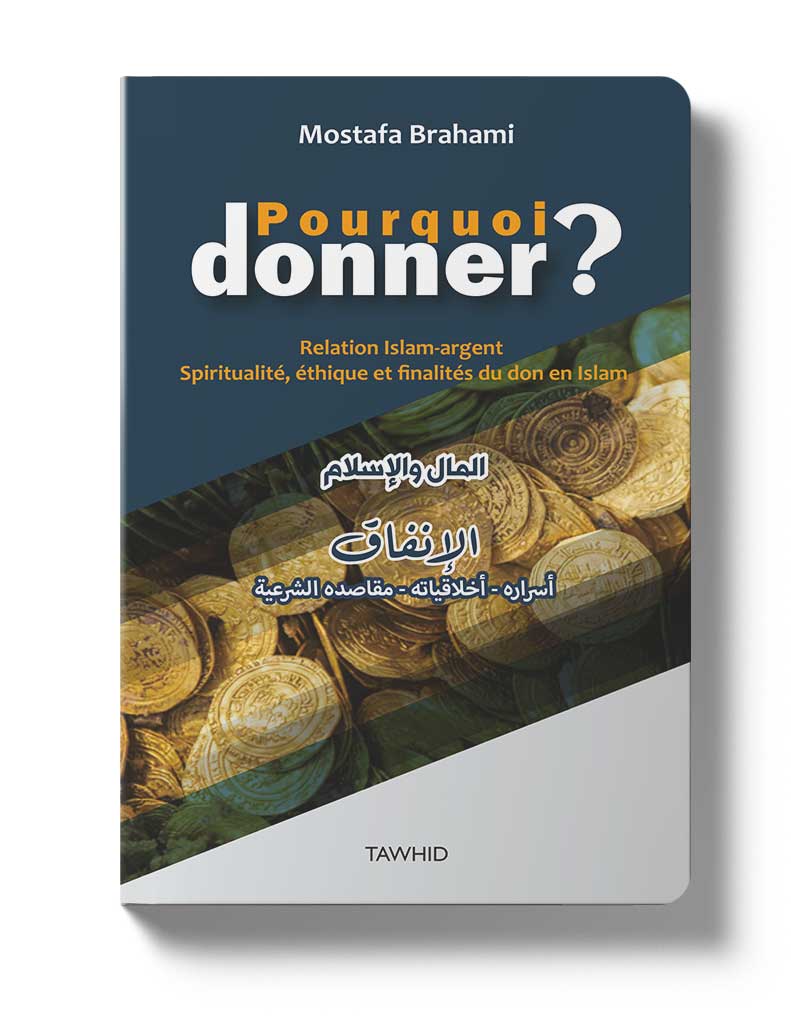 Pourquoi donner? - Éditions Tawhid Tawhid Livre > Islam > Ramadan 9782848624297 Librairie Musulmane Al-imen