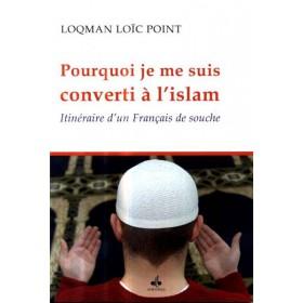 Pourquoi je me suis converti à l'Islam, itinéraire d'un Français de souche Al - imen