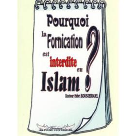 Pourquoi la fornication est interdite en Islam ? disponible chez Al - imen