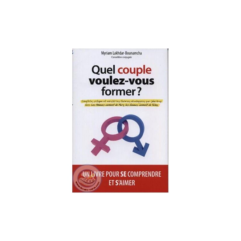Quel couple voulez-vous former? Myriam Lakhdar Sana Livre Islam Femme 9782952892360 Librairie Musulmane Al-imen