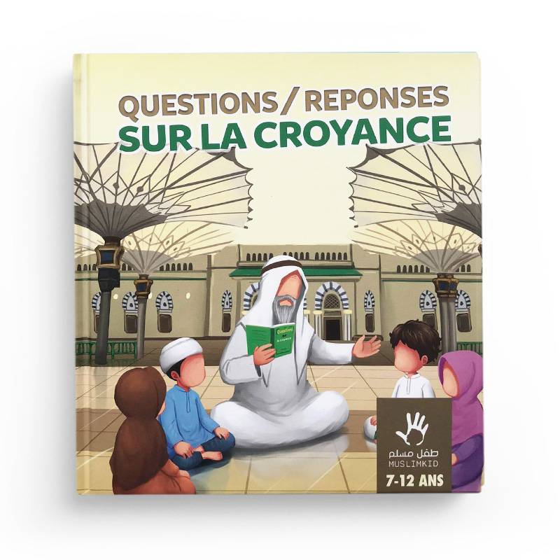 Questions-réponses croyance 7/12 ans MuslimKid - 3ème tome série Aqidah MuslimKid Livre Islam Enfant 9782493483041 Librairie Musulmane Al-imen