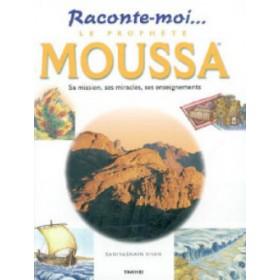 Raconte-moi le prophète Moussa Tawhid Livre Islam Enfant 9782848622071 Librairie Musulmane Al-imen