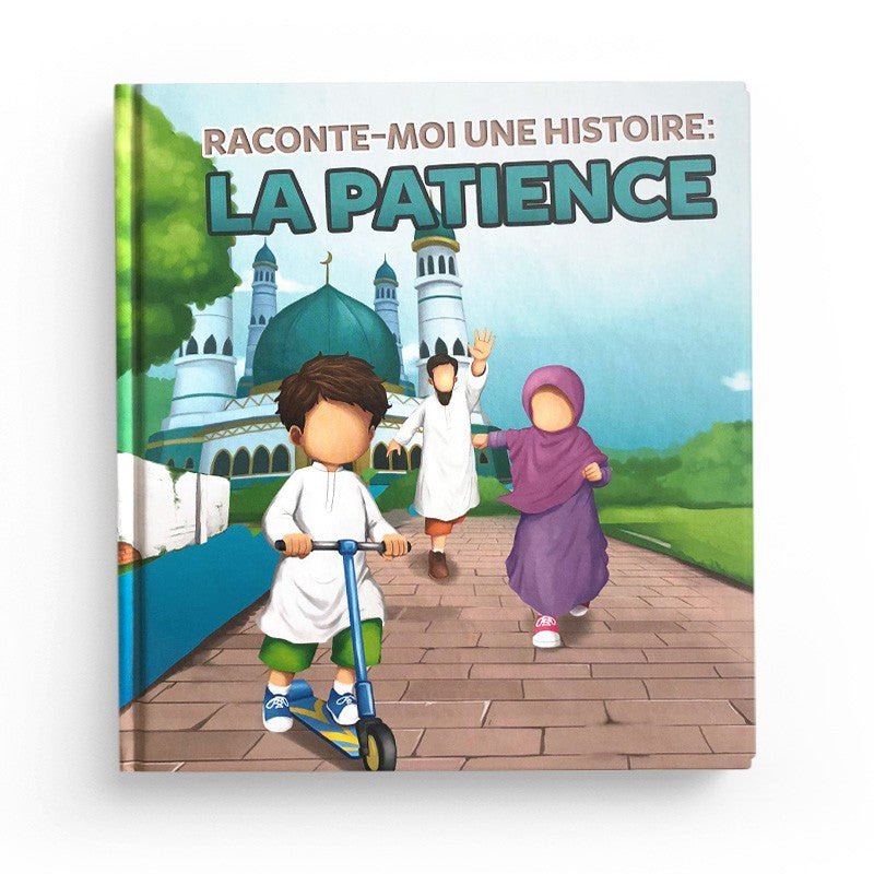 Raconte - moi une histoire : La patience - MuslimKid disponible chez Al - imen