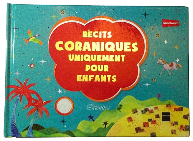 Récits Coraniques « Uniquement pour Enfants » — Orientica | Livre Islam Illustré Dès 4 Ans Orientica Livre Islam Enfant 9788178989990 Librairie Musulmane Al-imen