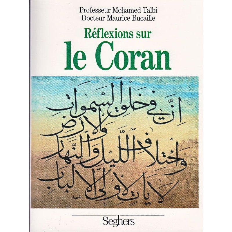 Réflexions Sur Le Coran - Mohamed Talbi Et Maurice Bucaille disponible chez Al - imen