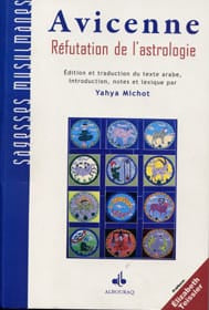 Réfutation de l'astrologie — Ibn Sînâ | Éditions Al Bouraq Al Bouraq Livre > Islam > Foi et Spiritualité 9782841613045 Librairie Musulmane Al-imen