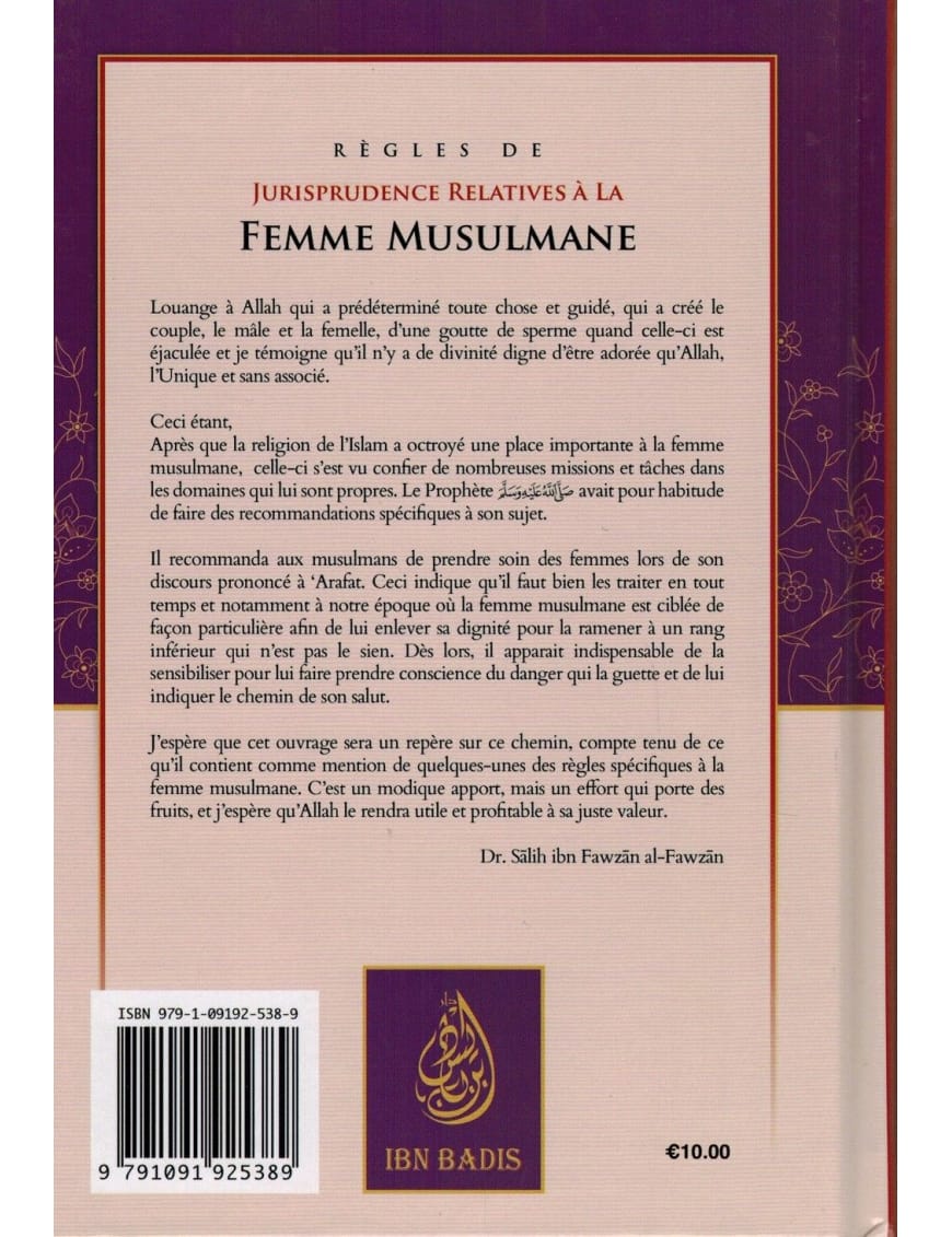 Règles de Jurisprudence relatives à la femme musulmane - Shaykh Al-Fawzân - Ibn Badis - Ibn Badis Éditions Ibn Badis Livre > Islam > Tawhid / Aqidah (Croyance) 9791091925327 Librairie Musulmane Al-imen