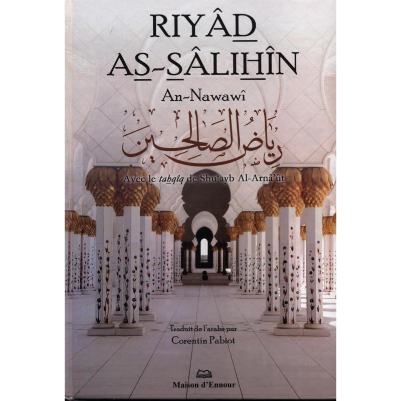Riyâd As-Sâlihîn  - Avec le tahqîq de Shu'ayb Al-Arnâ'ut Maison d'Ennour Livre Islam Hadith (Traditions Prophétiques) 9782752400529 Librairie Musulmane Al-imen