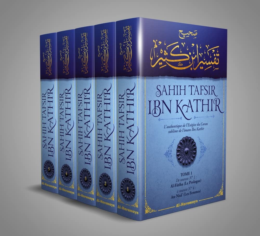 Sahîh Tafsîr ibn Kathir : L'authentique de l'Exégèse du Coran sublime (Commentaire en 5 volumes) Al-Haramayn Livre > Islam 9782371870574 Librairie Musulmane Al-imen