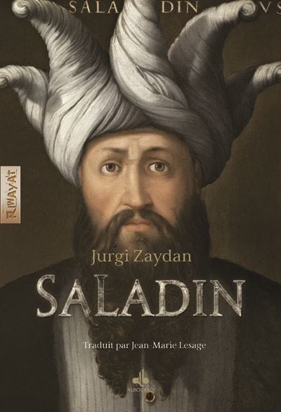Saladin - Jurgi Zaydan Al Bouraq Livre > Islam > Biographie 9791022504027 Librairie Musulmane Al-imen