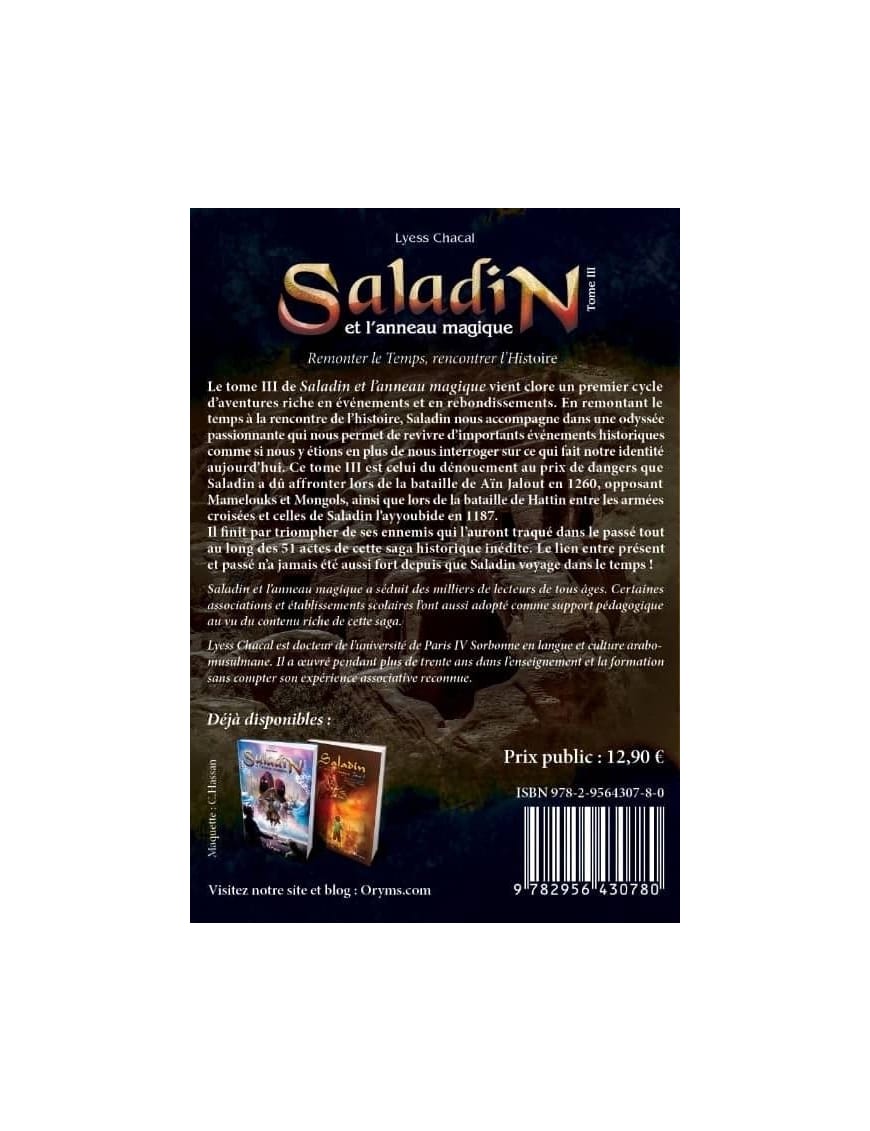 Saladin - Tome 3 - Remonter le Temps, rencontrer l’Histoire - Lyess Chacal - Oryms - Éditions Oryms Oryms Livre > Islam 9782956430780 Librairie Musulmane Al-imen