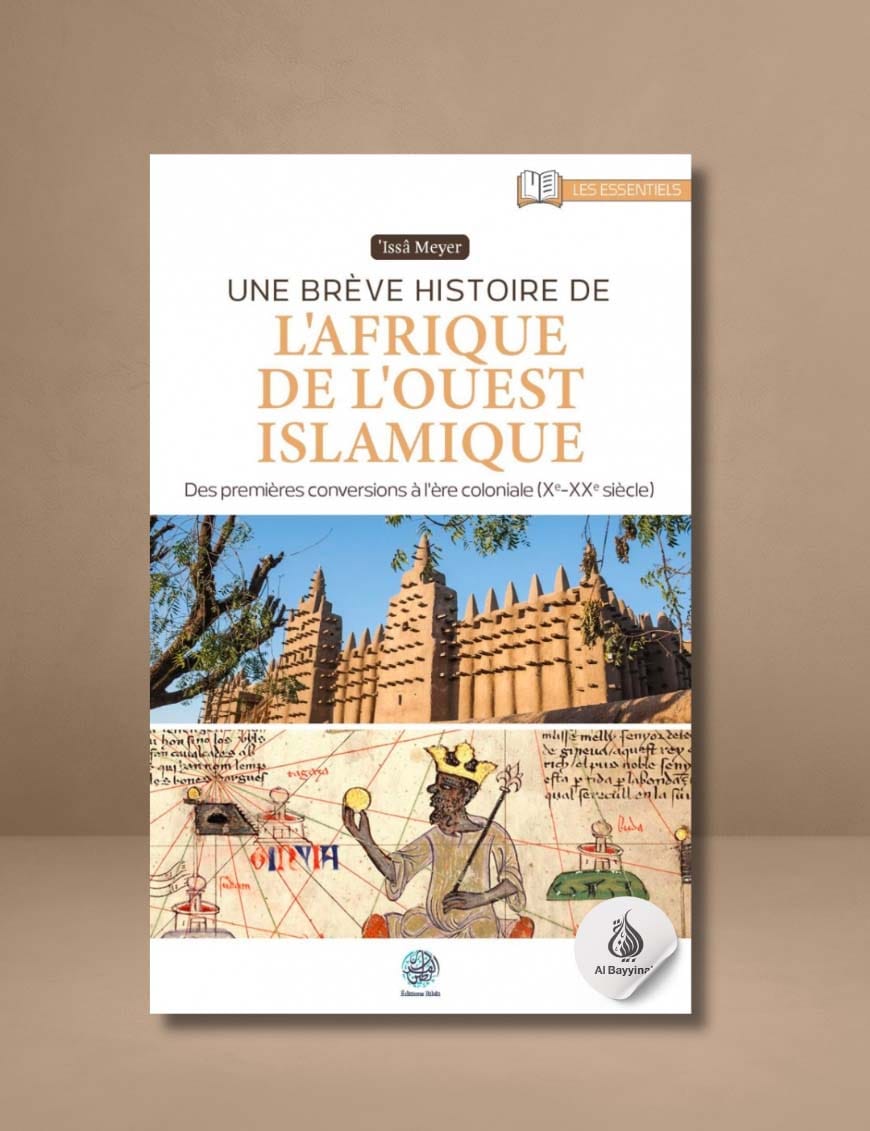 Une brève histoire de l'Afrique de l'ouest islamique - Ribat - Éditions Ribât Ribât Livre > Islam 9782491948573 Librairie Musulmane Al-imen