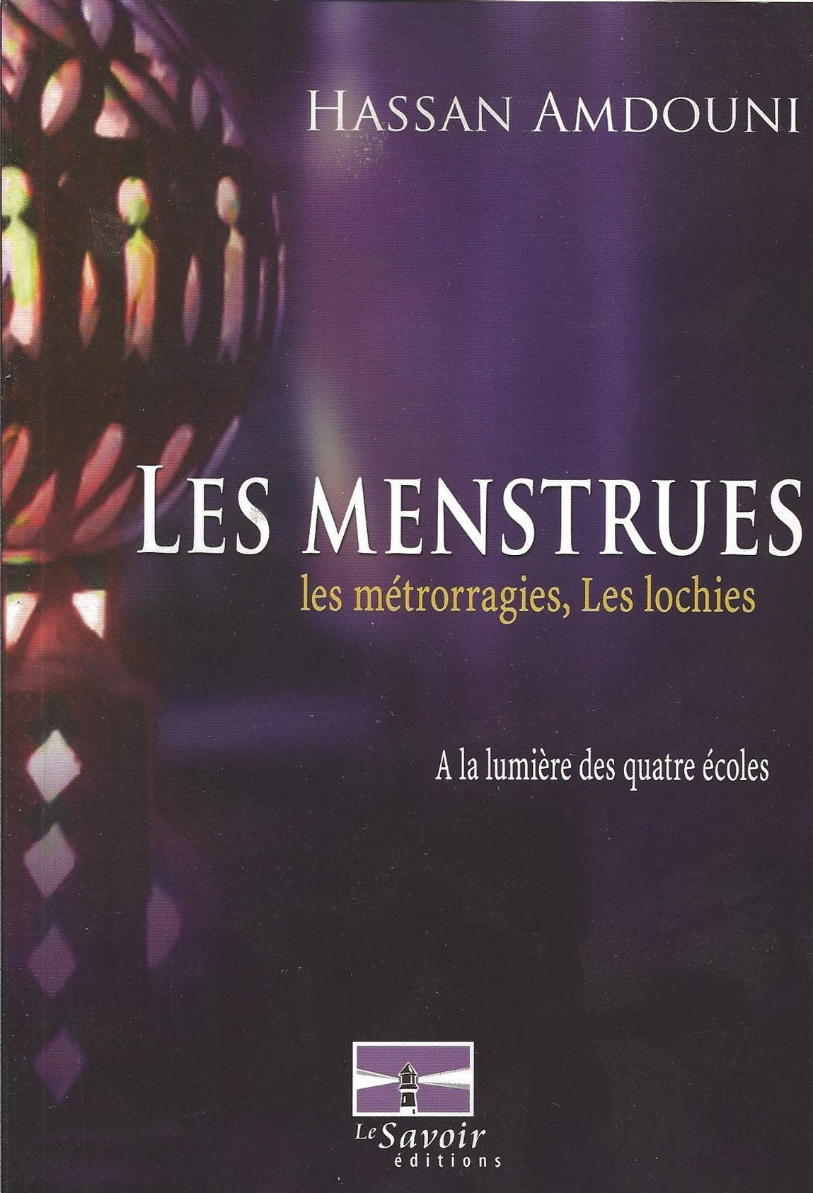 les-menstrues-les-metrorragies-les-lochies-a-la-lumiere-des-quatre-ecoles