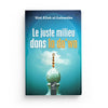 le-juste-milieu-dans-la-dawa-abd-allah-al-luhaydan-editions-al-hadith